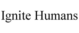 IGNITE HUMANS trademark