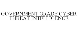 GOVERNMENT GRADE CYBER THREAT INTELLIGENCE trademark
