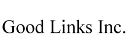 GOOD LINKS INC. trademark
