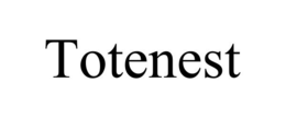 TOTENEST trademark