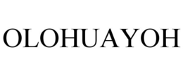 OLOHUAYOH trademark