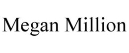 MEGAN MILLION trademark