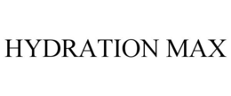 HYDRATION MAX trademark
