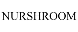 NURSHROOM trademark
