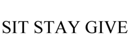 SIT STAY GIVE trademark