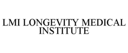 LMI LONGEVITY MEDICAL INSTITUTE trademark