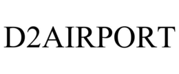 D2AIRPORT trademark