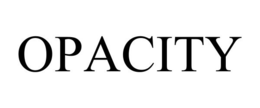 OPACITY trademark