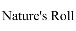 NATURE'S ROLL trademark