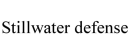 STILLWATER DEFENSE trademark