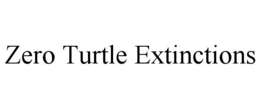 ZERO TURTLE EXTINCTIONS trademark