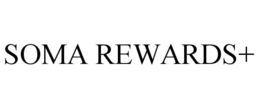 SOMA REWARDS+ trademark