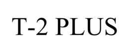 T-2 PLUS trademark