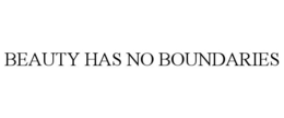 BEAUTY HAS NO BOUNDARIES trademark
