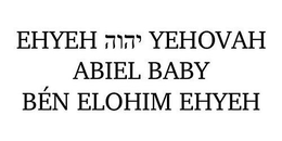 EHYEH YEHOVAH ABIEL BABY BÉN ELOHIM EHYEH trademark