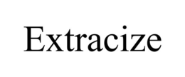 EXTRACIZE trademark