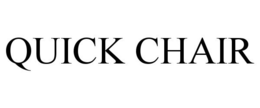QUICK CHAIR trademark