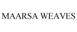 MAARSA WEAVES trademark