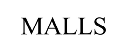 MALLS trademark