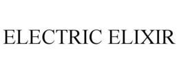 ELECTRIC ELIXIR trademark