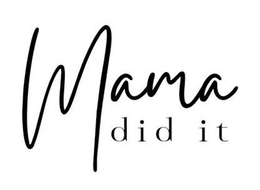 MAMA DID IT trademark