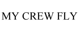 MY CREW FLY trademark