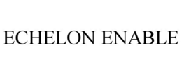 ECHELON ENABLE trademark