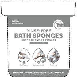 NO RINSE NO BATHING NO STICKY RESIDUE 1 MINUTE BATH RINSE-FREE BATH SPONGES SOAP & SHAMPOO INFUSED JUST ADD WATER ADD WATER LATHER & SCRUB REAL SUDS! TOWEL DRY ELDER CARE · CAMPING · POST SURGERY · TRAVEL · BABY CARE · trademark