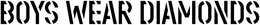 BOYS WEAR DIAMONDS trademark