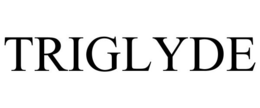 TRIGLYDE trademark