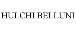HULCHI BELLUNI trademark