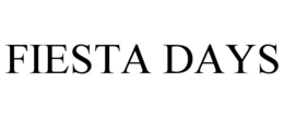 FIESTA DAYS trademark