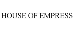 HOUSE OF EMPRESS trademark