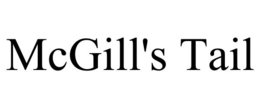 MCGILL'S TAIL trademark