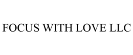 FOCUS WITH LOVE LLC trademark