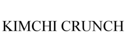 KIMCHI CRUNCH trademark