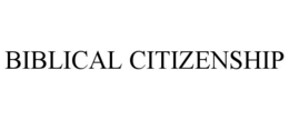 BIBLICAL CITIZENSHIP trademark