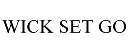 WICK SET GO trademark