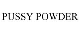 PUSSY POWDER trademark