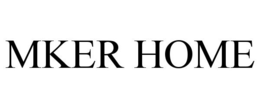 MKER HOME trademark