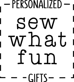 PERSONALIZED SEW WHAT FUN GIFTS trademark