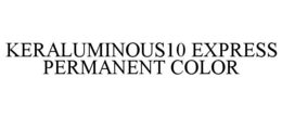 KERALUMINOUS10 EXPRESS PERMANENT COLOR trademark