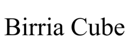 BIRRIA CUBE trademark