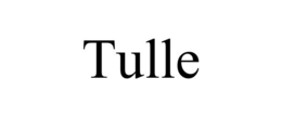 TULLE trademark