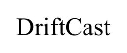 DRIFTCAST trademark