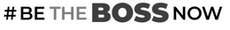 #BE THE BOSS NOW trademark