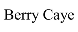 BERRY CAYE trademark