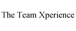 THE TEAM XPERIENCE trademark