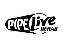 PIPE LIVE REHAB trademark