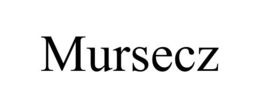 MURSECZ trademark